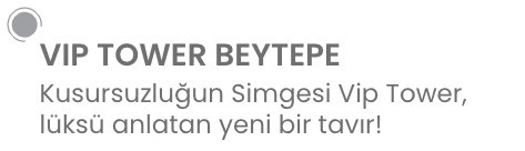 VIP Tower beytepe